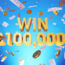 Win £100,000 Cash